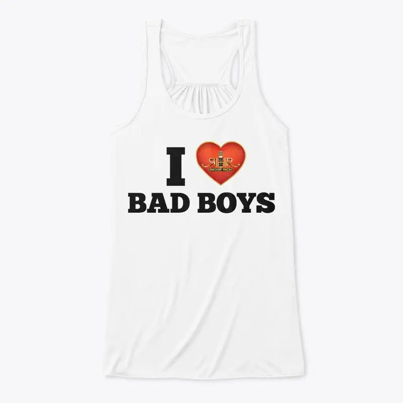 I Love Bad Boys