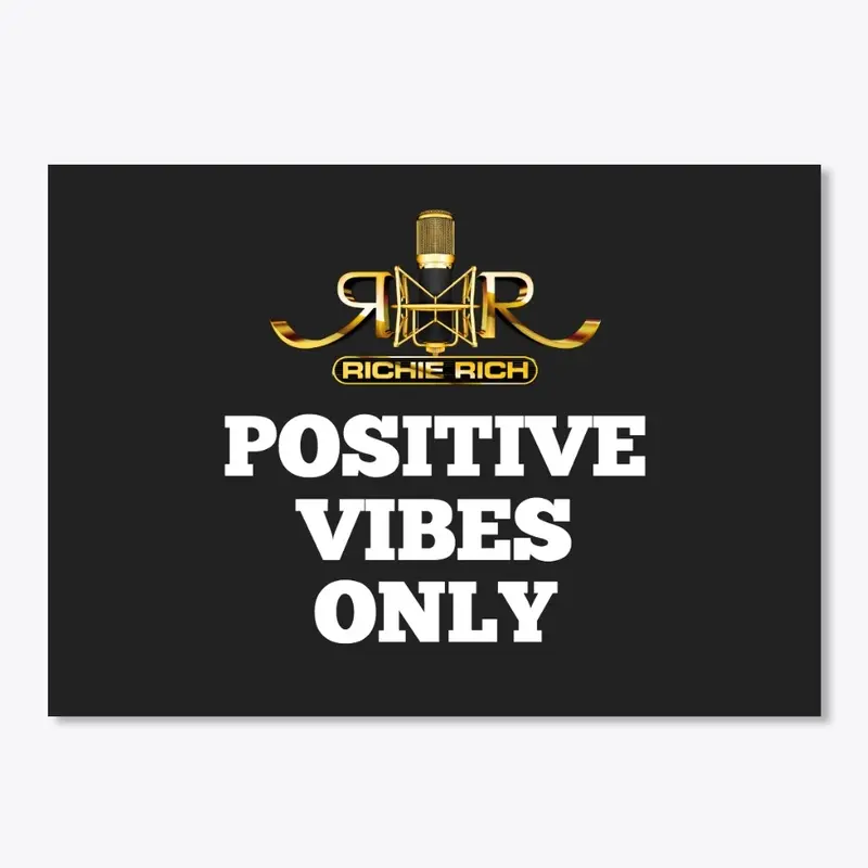 Positive Vibes Only