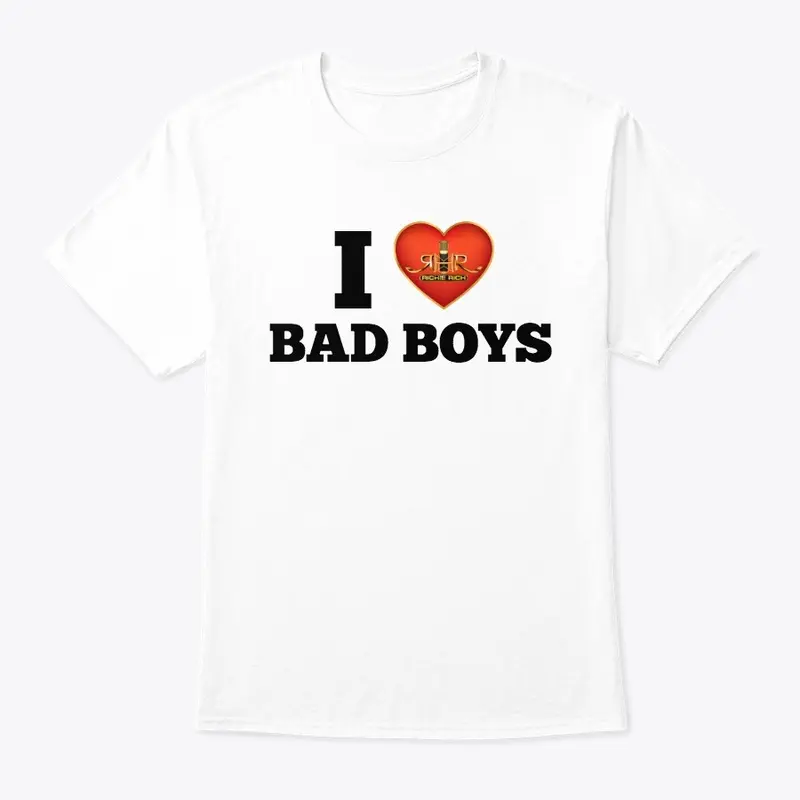 I Love Bad Boys