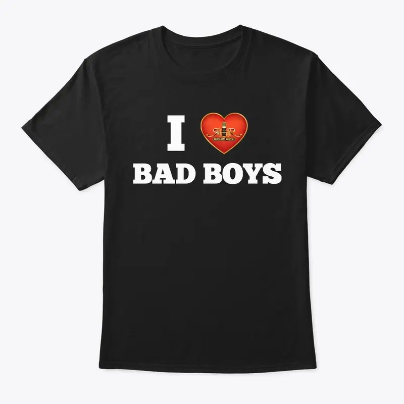 I Love Bad Boys